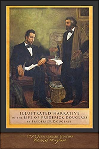 ダウンロード  Illustrated Narrative of the Life of Frederick Douglass: 175th Anniversary Edition 本