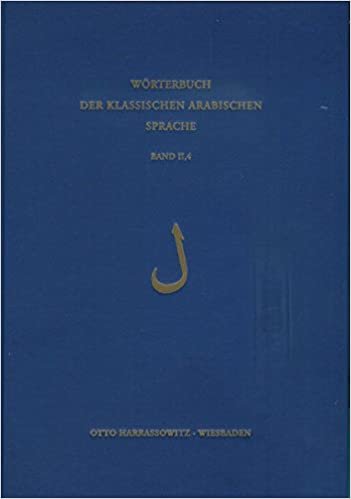 تحميل Worterbuch Der Klassischen Arabischen Sprache. Arabisch - Deutsch - Englisch: Band 2.4: Lam (31.-4-. Lieferung)