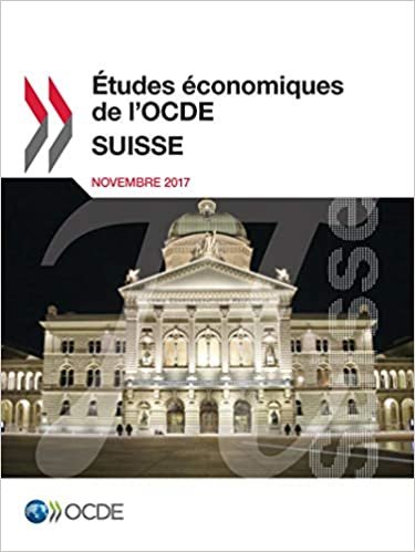 Études économiques de l'OCDE : Suisse 2017: Edition 2017 (Etudes Economiques de l'Ocde: Suisse) indir