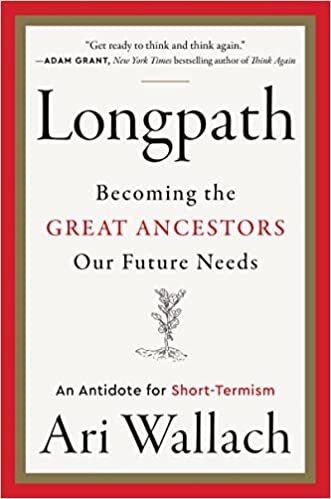 اقرأ Longpath: Becoming the Great Ancestors Our Future Needs – An Antidote for Short-Termism الكتاب الاليكتروني 