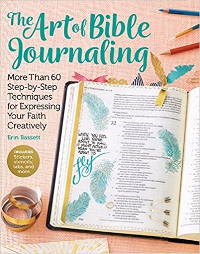 The Art of Bible Journaling: More Than 60 Step-by-Step Techniques for Expressing Your Faith Creatively