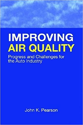 indir Pearson, J: Improving Air Quality: Progress and Challenges for the Auto Industry (Premiere Series Books)