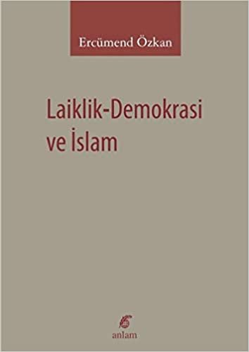 Laiklik-Demokrasi ve İslam indir