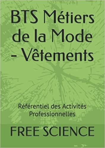 تحميل BTS Métiers de la Mode - Vêtements: Référentiel des Activités Professionnelles (French Edition)