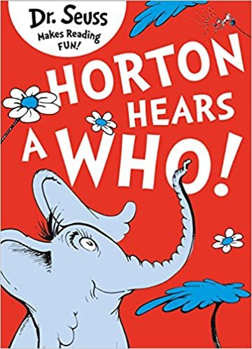 Horton Hears a Who. Dr. Seuss