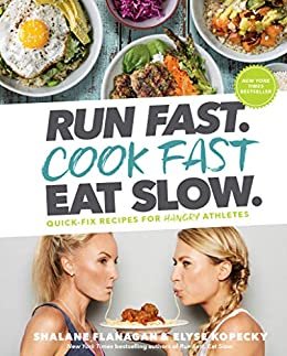 ダウンロード  Run Fast. Cook Fast. Eat Slow.: Quick-Fix Recipes for Hangry Athletes: A Cookbook (English Edition) 本