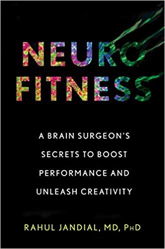 تحميل Neurofitness: A Brain Surgeon&#39;s Secrets to Boost Performance and Unleash Creativity