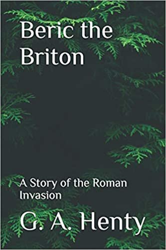 indir Beric the Briton: A Story of the Roman Invasion