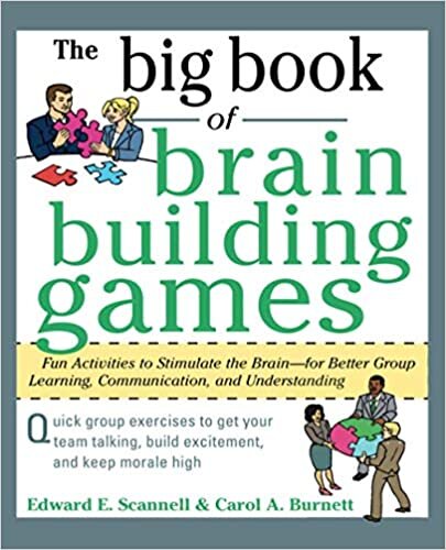 Edward E. Scannell The Big Book of Brain-Building Games: Fun Activities to Stimulate the Brain for Better Learning, Communication and Teamwork (Big Book Series) تكوين تحميل مجانا Edward E. Scannell تكوين