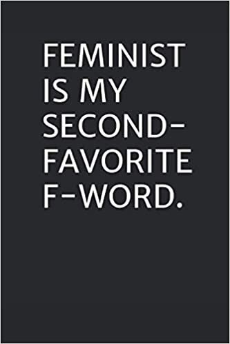 indir Feminist Is My Second Favourite F Word Feminism Journal: Female Empowerment Journal (Feminist Journals)