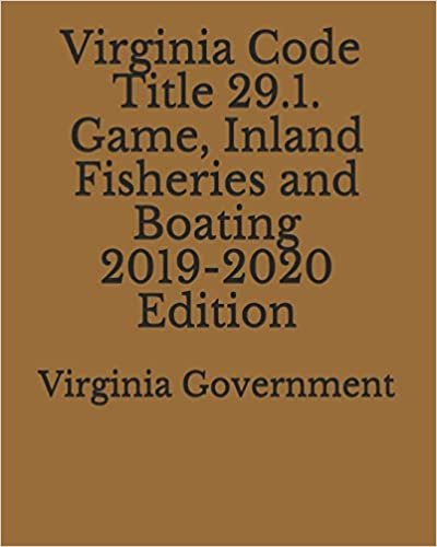 Virginia Code Title 29.1. Game, Inland Fisheries and Boating 2019-2020 Edition