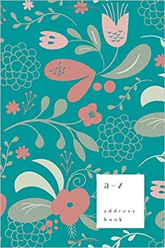 indir A-Z Address Book: 6x9 Medium Notebook for Contact and Birthday | Journal with Alphabet Index | Vintage Blooming Flower Cover Design | Teal