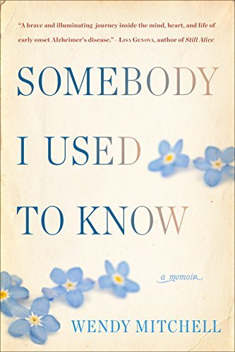 Somebody I Used to Know: A Memoir (English Edition)
