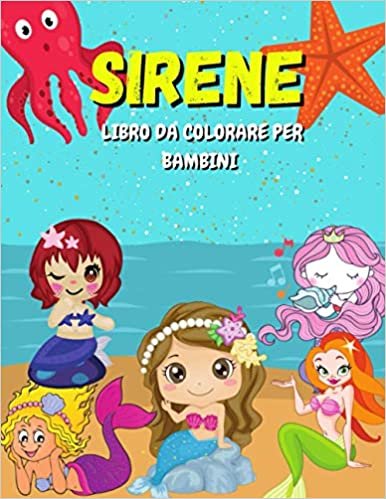 Sirene Libro Da Colorare per Bambini: 40+ Sirene da Colorare per Bambini