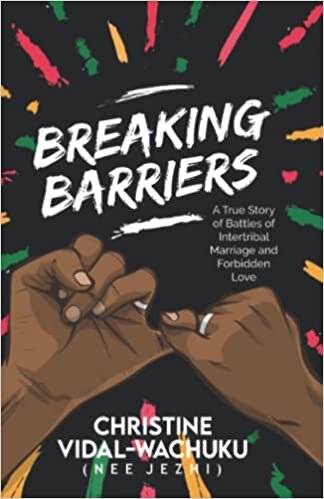 تحميل Breaking Barriers: A true story of battles of intertribal marriage and forbidden love