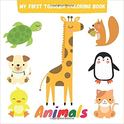 My First Toddler Coloring Book: Animals: Jumbo Coloring Book for Kids Ages 1-4 | Easy and Big Coloring Books for Girls and Boys With Funny and Simple Pictures ダウンロード