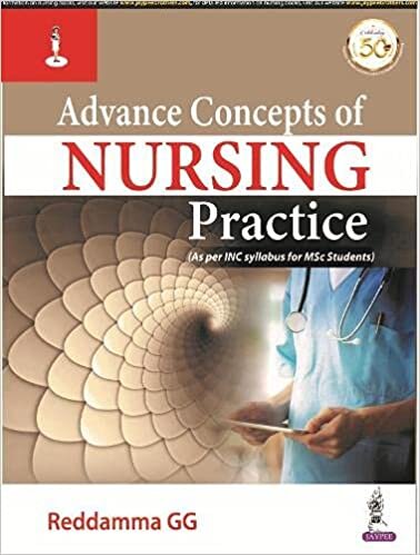 Advance Concepts of Nursing Practice (As per INC syllabus for MSc Students)