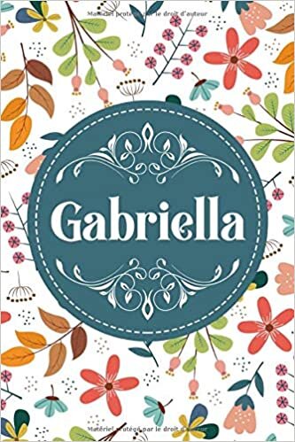 Gabriella: Noms Personnalisé Carnet de notes / Journal pour les filles, les garçons, les f.... De noël, cadeau original anniversaire f pour tout les Occasion.