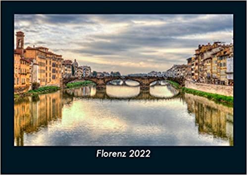 Florenz 2022 Fotokalender DIN A5: Monatskalender mit Bild-Motiven aus Orten und Staedten, Laendern und Kontinenten ダウンロード
