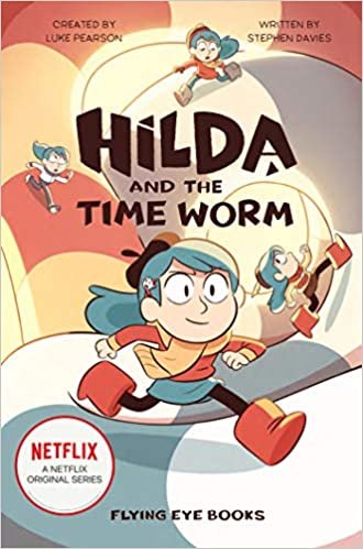 Hilda and the Time Worm: Hilda Netflix Tie-In 4 (Hilda Tie-in, Band 4) indir