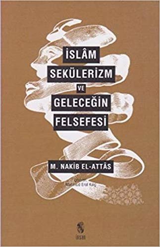 İslam Sekulerizm ve Geleceğin Felsefesi indir