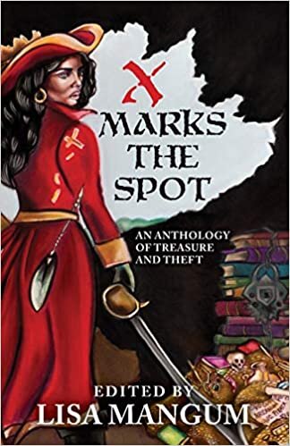 indir X Marks the Spot: An Anthology of Treasure and Theft