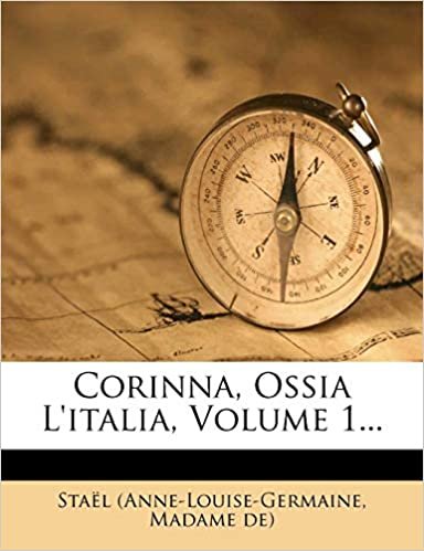 Corinna, Ossia L'italia, Volume 1... indir