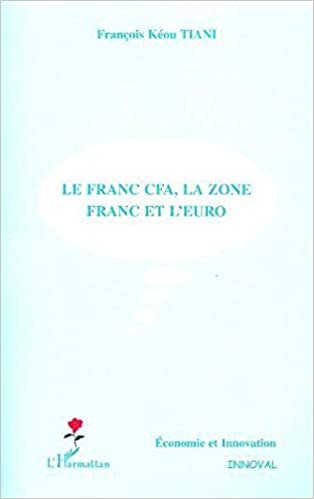 indir LE FRANC CFA, LA ZONE FRANC ET L&#39;EURO (L&#39;esprit économique)