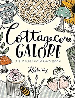 تحميل Cottagecore Galore: A Timeless Coloring Book