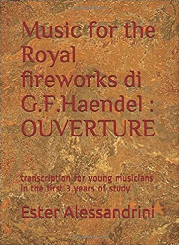 Music for the Royal fireworks di G.F.Haendel : OUVERTURE: transcription for young musicians in the first 3 years of study indir