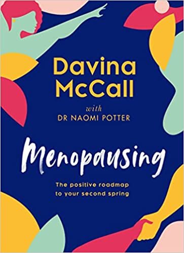 تحميل Menopausing: The self-help guide for 2022 from television star Davina McCall to help you care for yourself, cope with symptoms, and live your best life during menopause