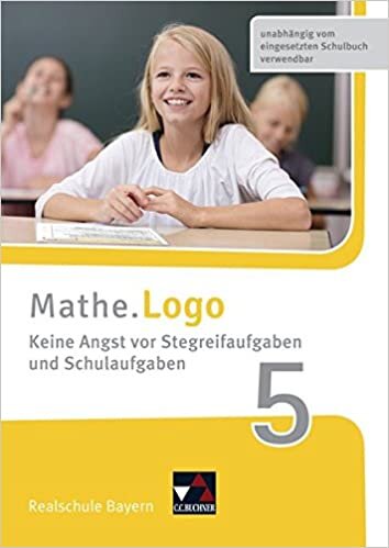 Mathe.Logo - neu 5 Keine Angst vor Stegreifaufgaben Bayern: Realschule Bayern