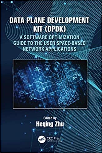 ダウンロード  Data Plane Development Kit (DPDK): A Software Optimization Guide to the User Space-Based Network Applications 本