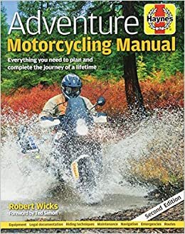 Wicks, R: Adventure Motorcycling Manual: Everything You Need to Plan and Complete the Journey of a Lifetime (Haynes Manuals) indir