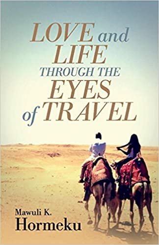 اقرأ Love and Life Through The Eyes of Travel الكتاب الاليكتروني 