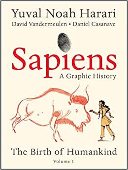 تحميل Sapiens: A Graphic History: The Birth Of Humankind (Vol. 1)