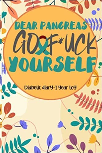 Dear Pancreas Go and F*ck Yourself: Blood Sugar Log Book. Daily (One Year) Glucose Tracker | Weekly Tracker| Blood Sugar Monitoring Log Book With Notes, Questions for doctorand More| 53 weeks indir