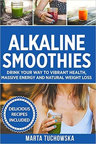 اقرأ Alkaline Smoothies: Drink Your Way to Vibrant Health, Massive Energy and Natural Weight Loss الكتاب الاليكتروني 
