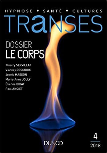 Transes n°4 - 3/2018 Le Corps: Le Corps (DDR.REV.TRANSE)