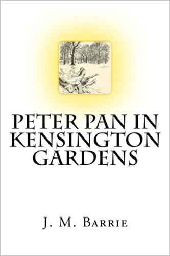 Peter Pan In Kensington Gardens The Classic Story Written by J. M. Barrie indir
