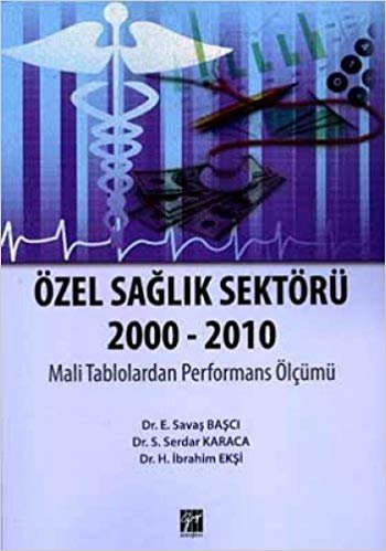 indir ÖZEL SAĞLIK SEKTÖRÜ(2000-2010)S.BAŞCI