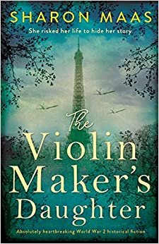 تحميل The Violin Maker&#39;s Daughter: Absolutely heartbreaking World War 2 historical fiction