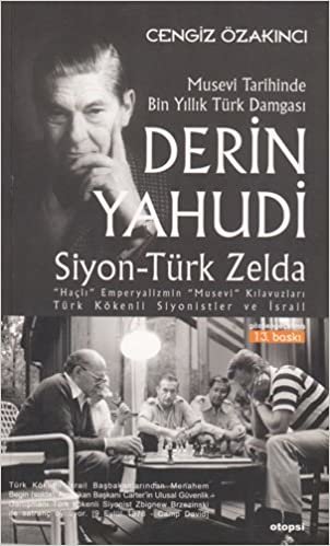 Derin Yahudi - Siyon Türk Zelda: Musevi Tarihinde Bin Yıllık Türk Damgası indir