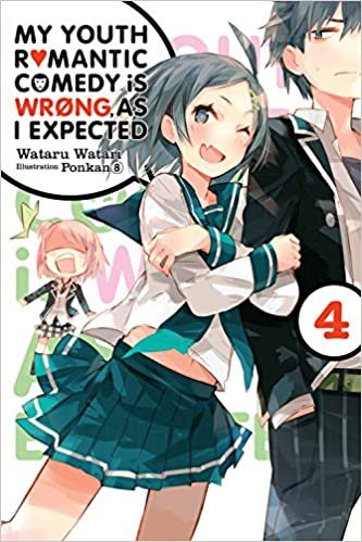 My Youth Romantic Comedy Is Wrong, As I Expected, Vol. 4 (light novel) (My Youth Romantic Comedy Is Wrong, As I Expected, 4)