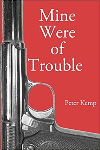 Mine Were of Trouble: A Nationalist Account of the Spanish Civil War (Peter Kemp War Trilogy)