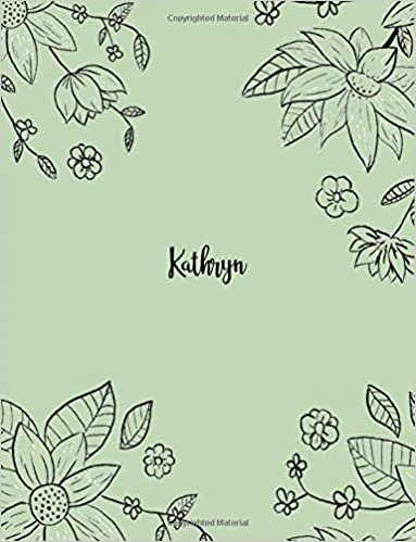 Kathryn: 110 Ruled Pages 55 Sheets 8.5x11 Inches Pencil draw flower Green Design for Notebook / Journal / Composition with Lettering Name, Kathryn indir