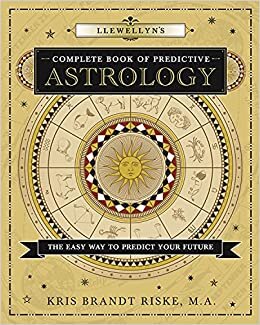 indir Llewellyn&#39;s Complete Book of Predictive Astrology: The Easy Way to Predict Your Future