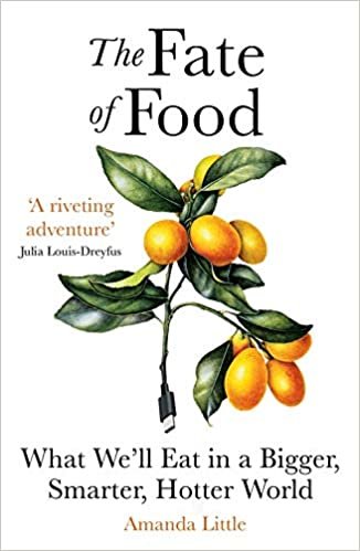 ダウンロード  The Fate of Food: What We'll Eat in a Bigger, Hotter, Smarter World 本