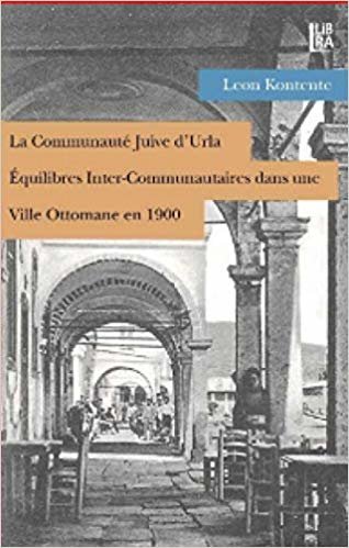 La Communaute Juive d’Urla - Equilibres Inter-Communautaires dans une Ville Ottomane en 1900 indir