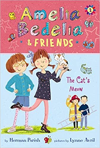 Amelia Bedelia & Friends #2: Amelia Bedelia & Friends The Cat's Meow (Amelia Bedelia & Friends, 2)